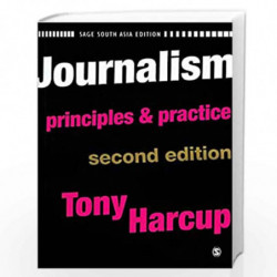 Journalism: Principles and Practice by Tony Harcup Book-9788132102311