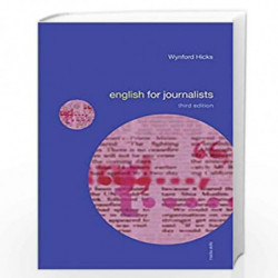English for Journalists: Volume 2 (Media Skills) by Wynford Hicks Book-9780415404204
