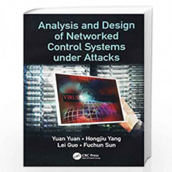 Analysis and Design of Networked Control Systems under Attacks by Yuan Book-9781138612754