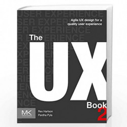 The UX Book: Agile UX Design for a Quality User Experience by Hartson Rex