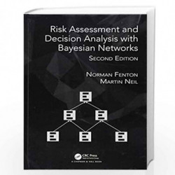 Risk Assessment and Decision Analysis with Bayesian Networks by Fenton Book-9781138035119