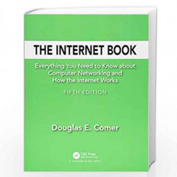 The Internet Book: Everything You Need to Know about Computer Networking and How the Internet Works by Comer Book-9781138330290