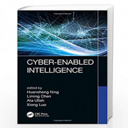 Cyber-Enabled Intelligence by Huansheng Ning Book-9780367184872