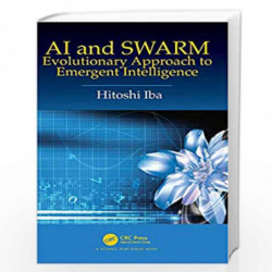 AI and SWARM: Evolutionary Approach to Emergent Intelligence by Iba Book-9780367136314