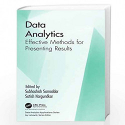Data Analytics: Effective Methods for Presenting Results (Data Analytics Applications) by Samaddar Book-9781138035485