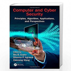 Computer and Cyber Security: Principles, Algorithm, Applications, and Perspectives (Security, Privacy, and Trust in Mobile Commu