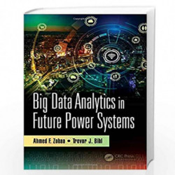 Big Data Analytics in Future Power Systems by Zobaa Book-9781138095885