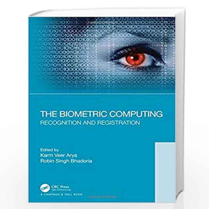 The Biometric Computing: Recognition and Registration by Arya Book-9780815393641