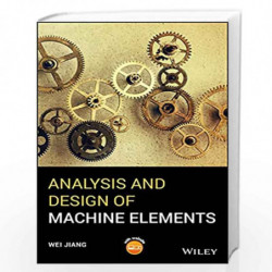 Analysis and Design of Machine Elements by Jiang Book-9781119276074