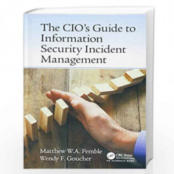 The CIO s Guide to Information Security Incident Management by Pemble Book-9781466558250