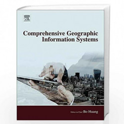 Comprehensive Geographic Information Systems by Bo Huang Book-9780128046609