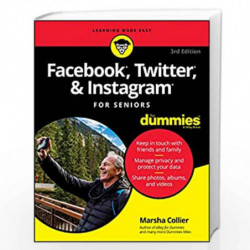 Facebook, Twitter, and Instagram For Seniors For Dummies by COLLIER Book-9781119541417