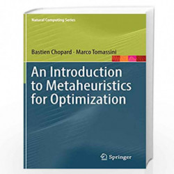 An Introduction to Metaheuristics for Optimization (Natural Computing Series) by Chopard Book-9783319930725