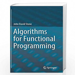 Algorithms for Functional Programming by Stone Book-9783662579688