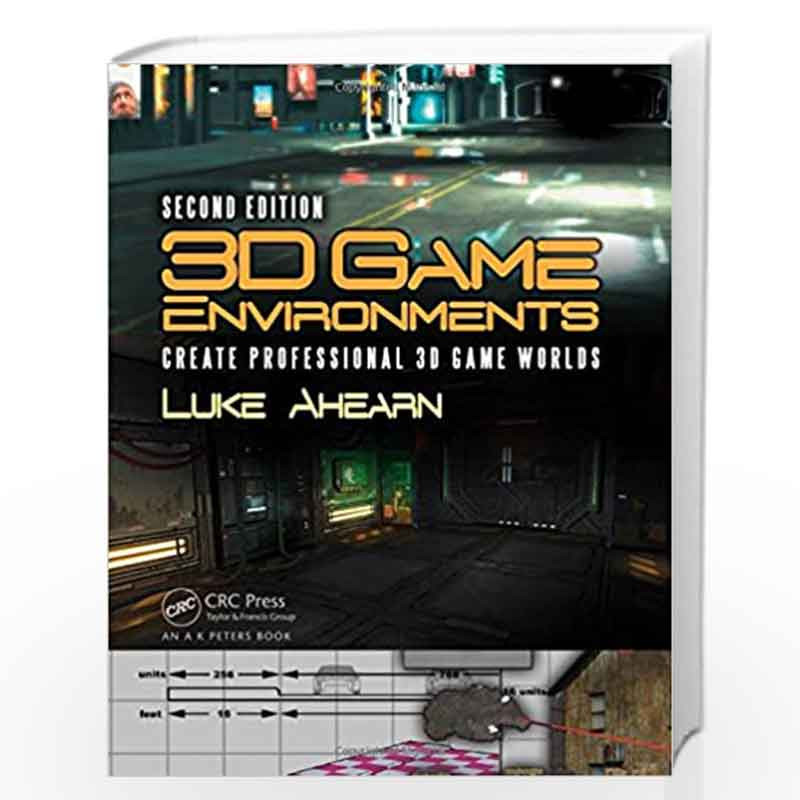 3D Game Environments: Create Professional 3D Game Worlds by Luke Ahearn Book-9781138920026