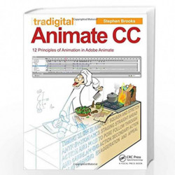 Tradigital Animate CC: 12 Principles of Animation in Adobe Animate by Stephen Brooks Book-9781138012929