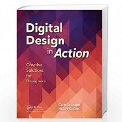 Digital Design in Action: Creative Solutions for Designers by Chris Jackson