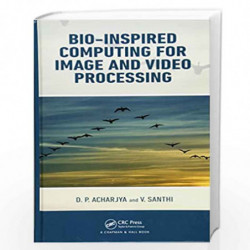 Bio-Inspired Computing for Image and Video Processing by Sharma Aastha Book-9781498765923