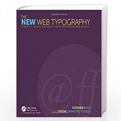 The New Web Typography: Create a Visual Hierarchy with Responsive Web Design by Stephen Boss