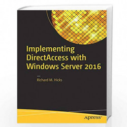 Implementing DirectAccess with Windows Server 2016 by Richard M. Hicks Book-9781484220580