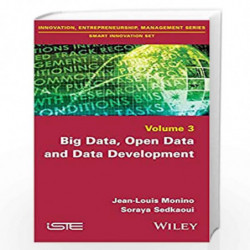 Big Data, Open Data and Data Development (Innovation, Entrepreneurship, Management: Smart Innovation Set) by Jean-Louis Monino B