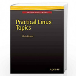 Practical Linux Topics by Chris Binnie Book-9781484217719