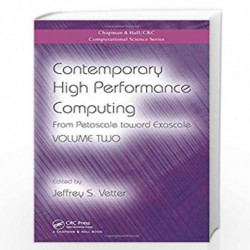 Contemporary High Performance Computing: From Petascale toward Exascale, Volume Two: 2 (Chapman & Hall/CRC Computational Science