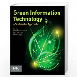Green Information Technology: A Sustainable Approach by Mohammad Dastbaz