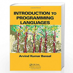 Introduction to Programming Languages by Arvind Kumar Bansal Book-9781466565142