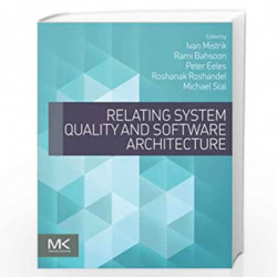 Relating System Quality and Software Architecture by No Author Book-9780124170094