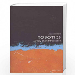 Robotics: A Very Short Introduction (Very Short Introductions) by Winfield Alan Book-9780199695980