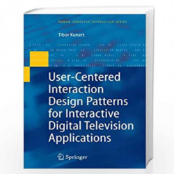 User-Centered Interaction Design Patterns for Interactive Digital Television Applications (Human Computer Interaction Series) by