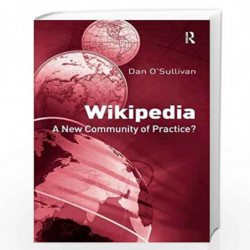 Wikipedia: A New Community of Practice? by Dan O'Sullivan Book-9780754674337
