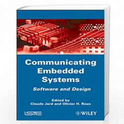Communicating Embedded Systems: Software and Design by Claude Jard