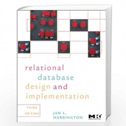 Relational Database Design and Implementation: Clearly Explained by Jan L. Harrington Book-9780123747303