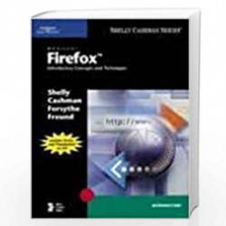 Mozilla Firefox: Introductory: Introductory Concepts and Techniques (Shelly Cashman) by Gary B. Shelly Book-9781418859947