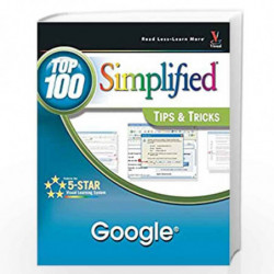 Google: Top 100 Simplified Tips and Tricks (Top 100 Simplified Tips & Tricks) by Joe Kraynak Book-9780764576973