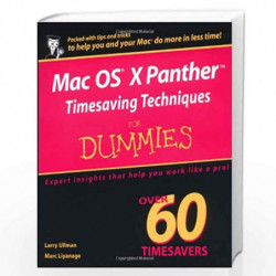 Mac OS          X PantherTM Timesaving Techniques For Dummies          by Larry Ullman