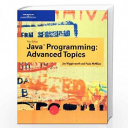 Java Programming: Advanced Topics by Joe Wigglesworth