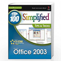 Office 2003: Top 100 Simplified Tips & Tricks (Visual Read Less, Learn More) by Sherry Willard Kinkoph Book-9780764541308