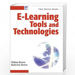 E learning Tools and Technologies: A consumer's guide for trainers, teachers, educators, and instructional designers by William 