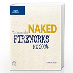 Naked Macromedia Fireworks MX 2004 (Design With) by Barbara Waxer Book-9781592001255