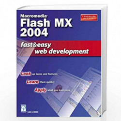 Macromedia Flash MX 2004: Fast and Easy Web Development (Fast & Easy Web Development) by Lisa Bucki Book-9781592001194