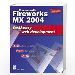 Macromedia Fireworks MX 2004: Fast and Easy Web Development (Fast & Easy Web Development) by Lisa Bucki Book-9781592001200