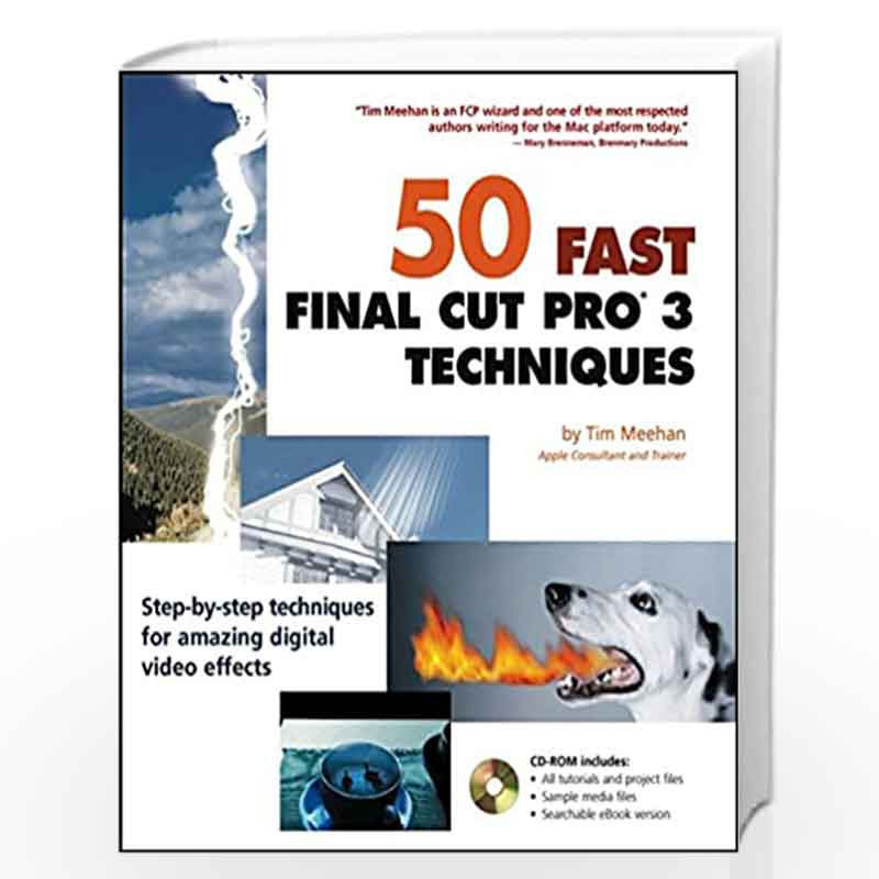 50 Fast Final Cut Pro          3 Techniques (50 Fast Techniques Series) by Tim Meehan Book-9780764524462