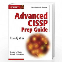 Advanced CISSP Prep Guide: Exam Q&A by Ronald L. Krutz