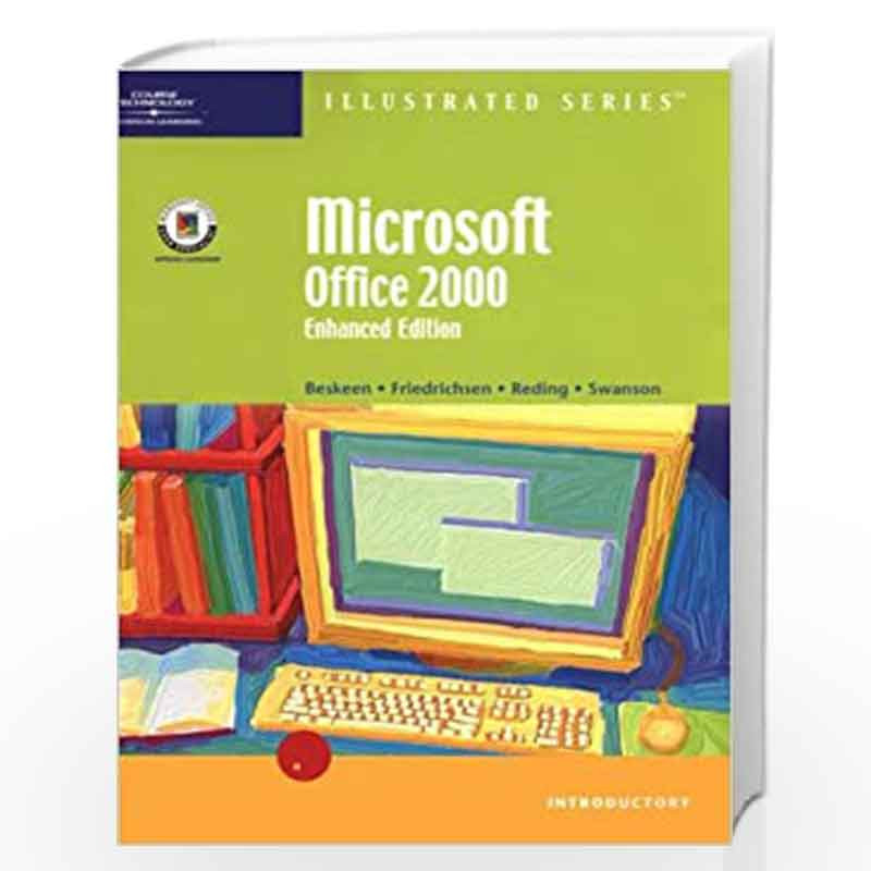 Microsoft Office 2000, Illustrated (Illustrated (Thompson Learning)) by  David W. Beskeen; Others-Buy Online Microsoft Office 2000, Illustrated  (Illustrated (Thompson Learning)) Book at Best Prices in 
