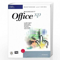 Mastering and Using "Microsoft" Office XP: Introductory Course by H. Albert Napier