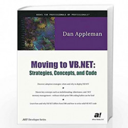 Moving to VB.NET: Strategies, Concepts and Code (.NET developer series) by Dan Appleman Book-9781893115972