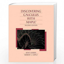 Discovering Calculus with Maple          by Kent Harris Book-9780471009733